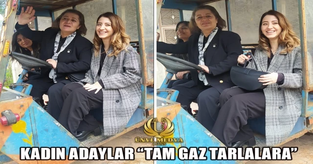 KADIN ADAYLAR “TAM GAZ TARLALARA”