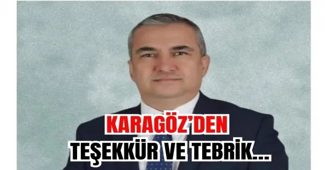 KARAGÖZ’DEN TEŞEKKÜR VE TEBRİK…