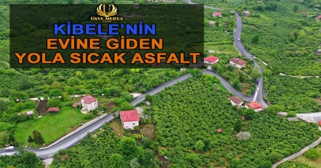 ‘KİBELE’NİN EVİNE GİDEN YOLA SICAK ASFALT