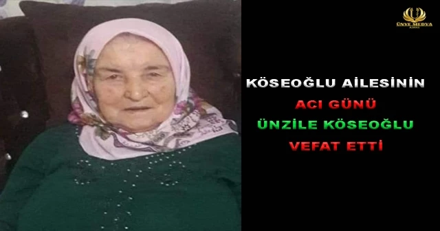 KÖSEOĞLU AİLESİNİN ACI GÜNÜ!