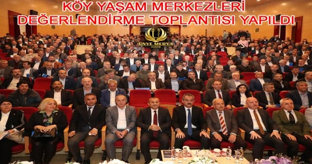 KÖY YAŞAM MERKEZLERİ DEĞERLENDİRME TOPLANTISI YAPILDI