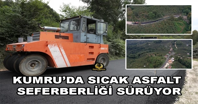 KUMRU’DA SICAK ASFALT SEFERBERLİĞİ SÜRÜYOR