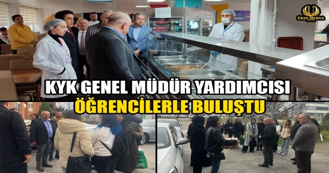 KYK GENEL MÜDÜR YARDIMCISI ÖĞRENCİLERLE BULUŞTU