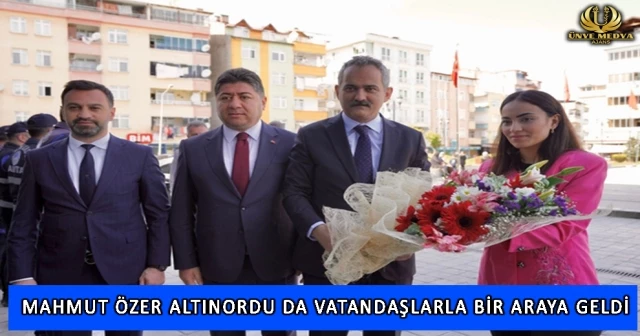 MAHMUT ÖZER ALTINORDU DA VATANDAŞLARLA BİR ARAYA GELDİ