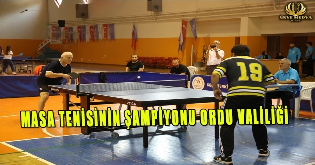 MASA TENİSİNİN ŞAMPİYONU ORDU VALİLİĞİ