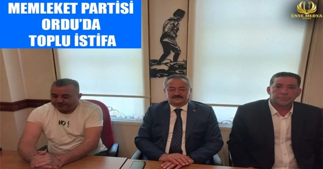 MEMLEKET PARTİSİ ORDU’DA TOPLU İSTİFA