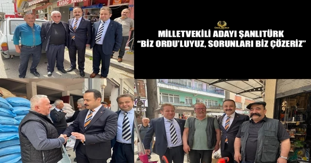 MİLLETVEKİLİ ADAYI ŞANLITÜRK “BİZ ORDU’LUYUZ, SORUNLARI BİZ ÇÖZERİZ”