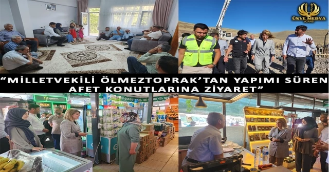 “MİLLETVEKİLİ ÖLMEZTOPRAK’TAN YAPIMI SÜREN AFET KONUTLARINA ZİYARET”