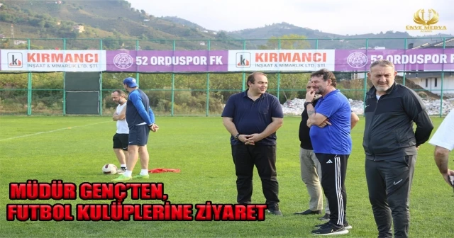 MÜDÜR GENÇ’TEN FUTBOL KULÜPLERİNE ZİYARET