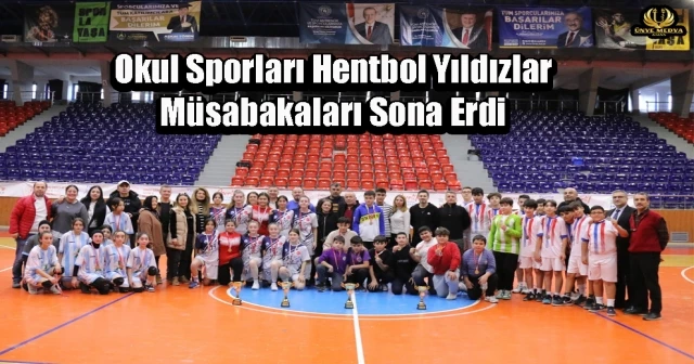 Okul Sporları Hentbol Yıldızlar Müsabakaları Sona Erdi