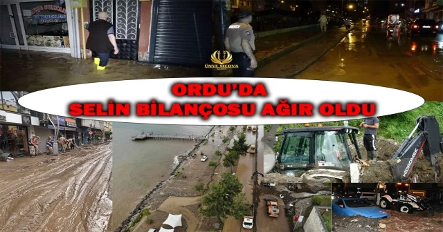 ORDU’DA SELİN BİLANÇOSU AĞIR OLDU