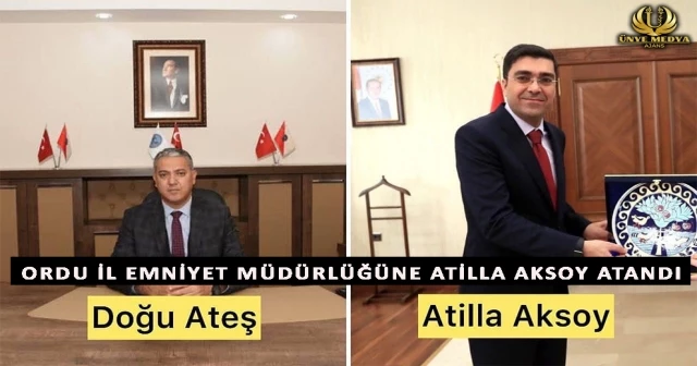 ORDU İL EMNİYET MÜDÜRLÜĞÜNE ATİLLA AKSOY ATANDI