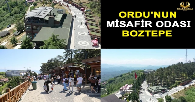 ORDU’NUN MİSAFİR ODASI: BOZTEPE