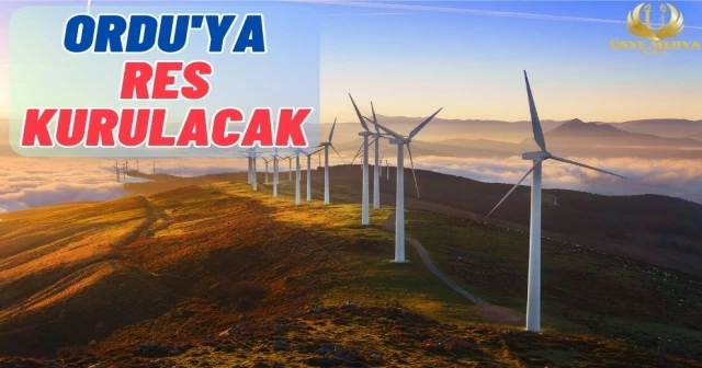 ORDU’YA RES KURULACAK