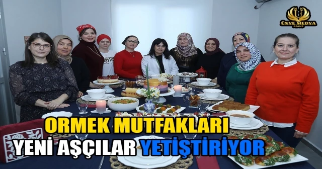 ORMEK MUTFAKLARI YENİ AŞÇILAR YETİŞTİRİYOR
