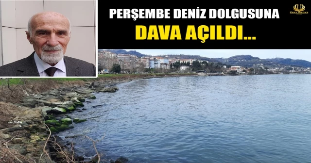 PERŞEMBE DENİZ DOLGUSUNA DAVA AÇILDI