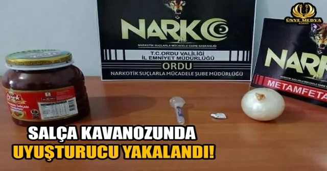 SALÇA KAVANOZUNDA UYUŞTURUCU YAKALANDI!