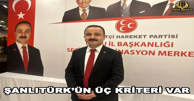 ŞANLITÜRK’ÜN ÜÇ KRİTERİ VAR