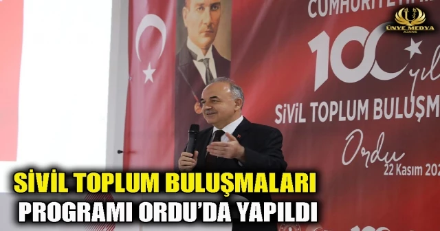 SİVİL TOPLUM BULUŞMALARI PROGRAMI ORDU’DA YAPILDI