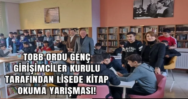 TOBB ORDU GENÇ GİRİŞİMCİLER KURULU TARAFINDAN LİSEDE KİTAP OKUMA YARIŞMASI!