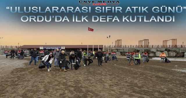 “ULUSLARARASI SIFIR ATIK GÜNÜ” ORDU’DA İLK DEFA KUTLANDI