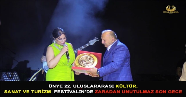 ÜNYE 22. ULUSLARARASI KÜLTÜR, SANAT VE TURİZM FESTİVALIN’DE ZARADAN UNUTULMAZ SON GECE