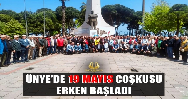 ÜNYE’DE 19 MAYIS COŞKUSU ERKEN BAŞLADI