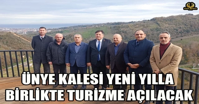 ÜNYE KALESİ YENİ YILLA BİRLİKTE TURİZME AÇILACAK
