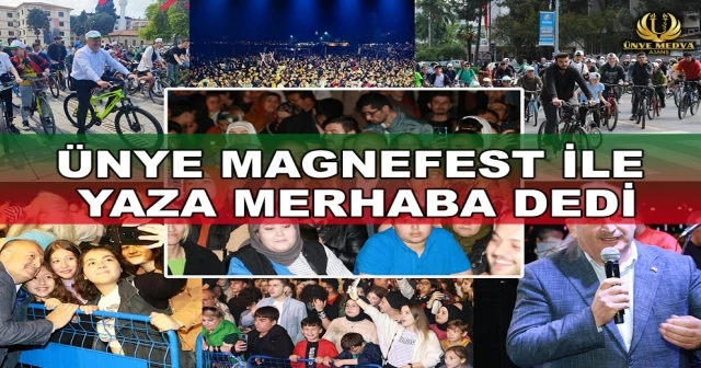 ÜNYE MAGNEFEST İLE YAZA MERHABA DEDİ