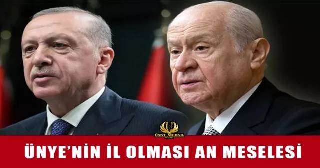 ÜNYE’NİN İL OLMASI AN MESELESİ