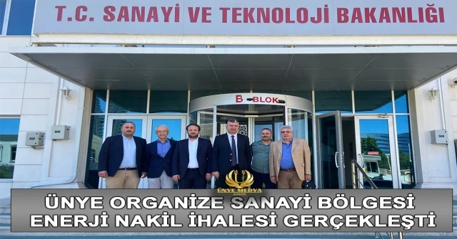 ÜNYE ORGANİZE SANAYİ BÖLGESİ ENERJİ NAKİL İHALESİ GERÇEKLEŞTİ