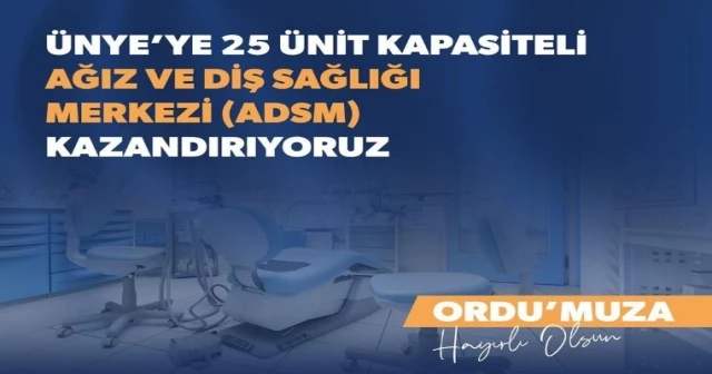 ÜNYE’YE DİŞ HASTANESİ