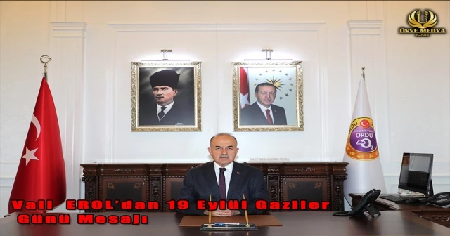 Vali EROL’dan 19 Eylül Gaziler Günü Mesajı