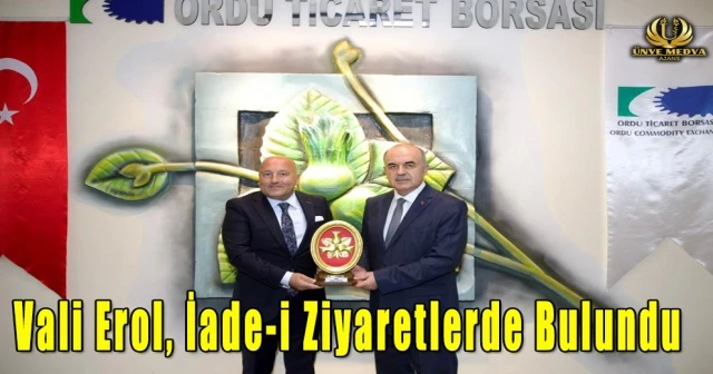 Vali Erol, İade-i Ziyaretlerde Bulundu
