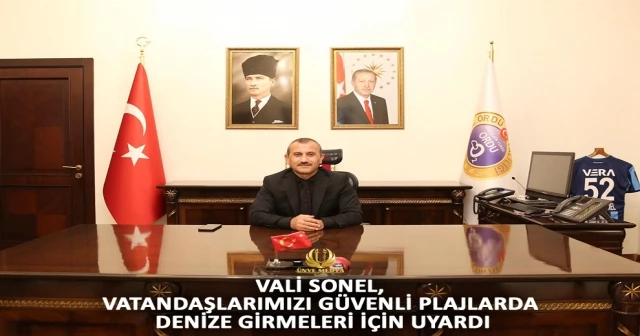 VALİ SONEL, VATANDAŞLARIMIZI GÜVENLİ PLAJLARDA DENİZE GİRMELERİ İÇİN UYARDI