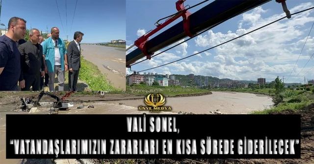 VALİ SONEL, “VATANDAŞLARIMIZIN ZARARLARI EN KISA SÜREDE GİDERİLECEK”