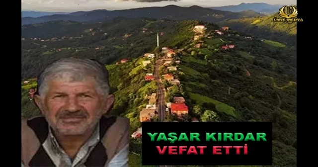 YAŞAR KIRDAR VEFAT ETTİ