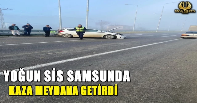 YOĞUN SİS SAMSUNDA KAZA MEYDANA GETİRDİ